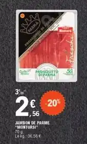 E.Leclerc Montorsi - jambon de parme offre