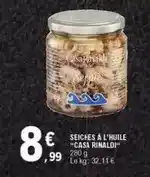 E.Leclerc Casa - seiches a l'huile offre