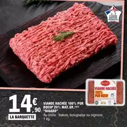 E.Leclerc Bigard - viande hachée 100% pur boeuf 20% mat.gr offre