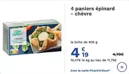 Picard 4 paniers épinard chèvre offre