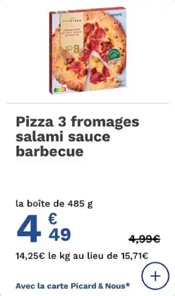 Picard Pizza 3 fromages salami sauce barbecue offre