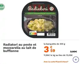 Picard Radiatori au pesto et mozzarella au lait de bufflonne offre