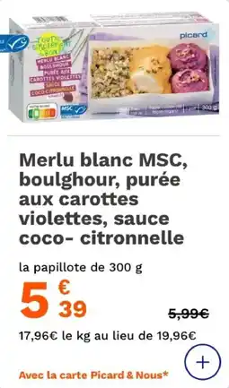 Picard Merlu blanc msc boulghour purée aux carottes violettes sauce coco citronnelle offre