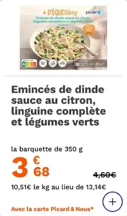Picard Émincés de dinde sauce au citron linguines complètes et légumes verts offre