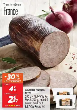 Netto Andouille pur porc netto offre