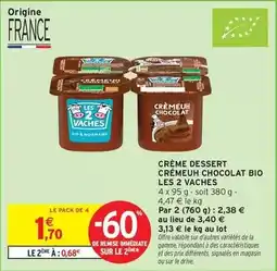 Intermarché Express Signal - crème dessert cremeuh chocolat bio les 2 vaches offre