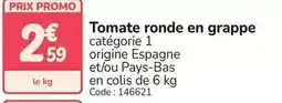 Promocash Promo - tomate ronde en grappe offre