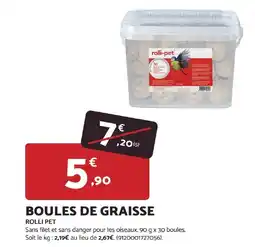 Bricomarché Boules de graisse offre