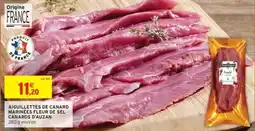 Intermarché Hyper Aiguillettes de canard marinées fleur de sel canards d'auzan offre