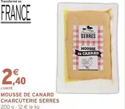 Intermarché Hyper Mousse de canard charcuterie serres offre