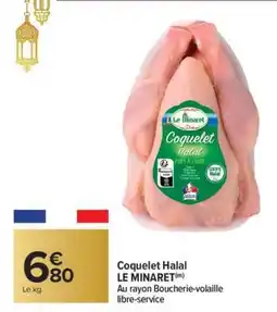 Carrefour Market Coquelet Halal LE MINARET offre