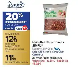 Carrefour Market Noisettes décortiquées SIMPL' offre