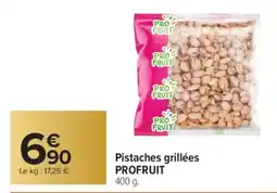 Carrefour Market Pistaches grillées PROFRUIT offre