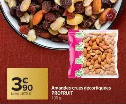 Carrefour Market Amandes crues décortiquées PROFRUIT offre