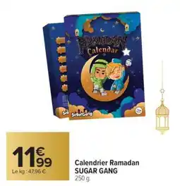 Carrefour Market Calendrier Ramadan SUGAR GANG offre