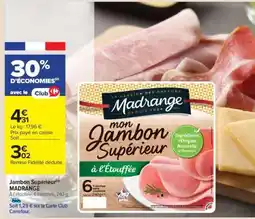 Carrefour Market Jambon Supérieur MADRANGE offre