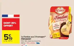 Carrefour Market La Fondue Aux 3 Fromages Président offre