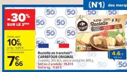 Carrefour Market Raclette en tranches CARREFOUR ORIGINAL offre