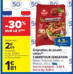 Carrefour Market GRIGNOTTES DE POULET RÔTIES offre