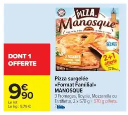 Carrefour Market Pizza surgelée Format familial MANOSQUE offre