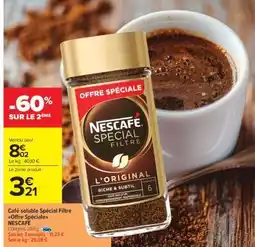 Carrefour Market Café soluble Spécial filtre Offre Spéciale NESCAFÉ offre