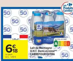 Carrefour Market Lait de Montagne U.H.T. demi-écrémé CARREFOUR EXTRA offre