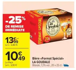 Carrefour Market Bière Format Spécial LA GOUDALE offre