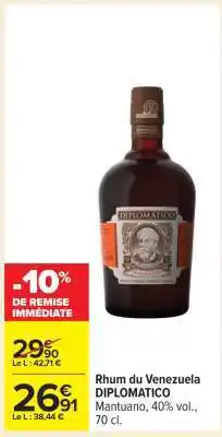 Carrefour Rhum du Venezuela DIPLOMATICO offre