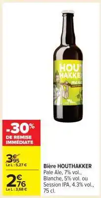 Carrefour Bière HOUTHAAKKER offre