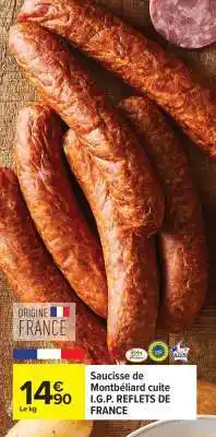 Carrefour Saucisse de Montbéliard cuite I.G.P. REFLETS DE FRANCE offre