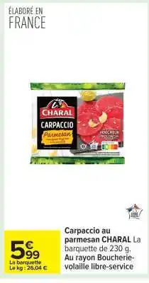 Carrefour Carpaccio au parmesan CHARAL offre