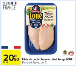 Carrefour Filets de poulet fermier Label Rouge LOUE offre