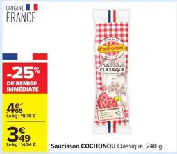 Carrefour Saucisson COCHONOU Classique, 240 g offre