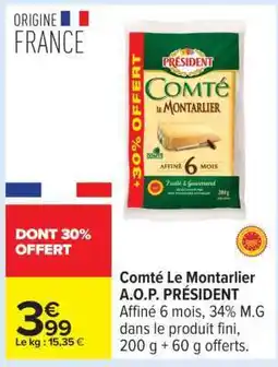 Carrefour Comté Le Montarlier A.O.P. PRÉSIDENT offre