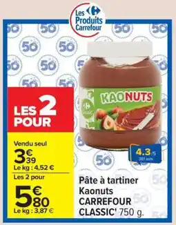 Carrefour Pâte à tartiner Kaonuts CARREFOUR CLASSIC’ offre