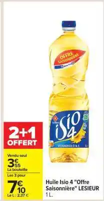 Carrefour Huile Isio 4 Offre Saisonnière LESIEUR 1 L offre