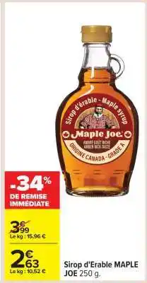Carrefour Sirop d'érable MAPLE JOE 250 g offre