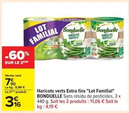 Carrefour Haricots verts Extra fins Lot familial BONDUELLE offre