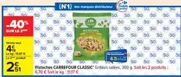 Carrefour Pistaches CARREFOUR CLASSIC’ offre