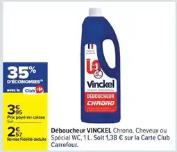 Carrefour Déboucheur VINCKEL Chrono, Cheveux ou Spécial WC, 1 L offre