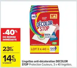 Carrefour LINGETTES ANTI-DÉCOLORATION 'DÉCOLOR STOP' offre