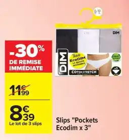 Carrefour Slips Pockets Ecodim x 3 offre