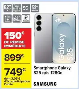 Carrefour Smartphone Galaxy S25 gris 128Go offre