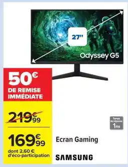 Carrefour Ecran Gaming Samsung Odyssey G5 offre