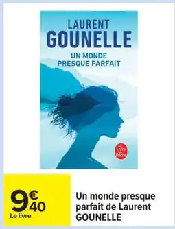 Carrefour Un monde presque parfait de Laurent GOUNELLE offre