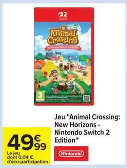 Carrefour Jeu Animal Crossing: New Horizons - Nintendo Switch 2 Edition offre