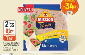 G20 6 Wraps blé nature mission wraps offre