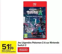 Carrefour Switch - jeu légendes pokemon z-a sur offre
