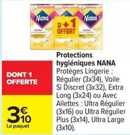 Carrefour Nana - protections hygiéniques offre