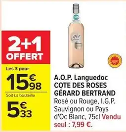 Carrefour Gérard bertrand - a.o.p. languedoc cote des roses offre